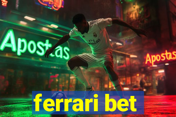 ferrari bet